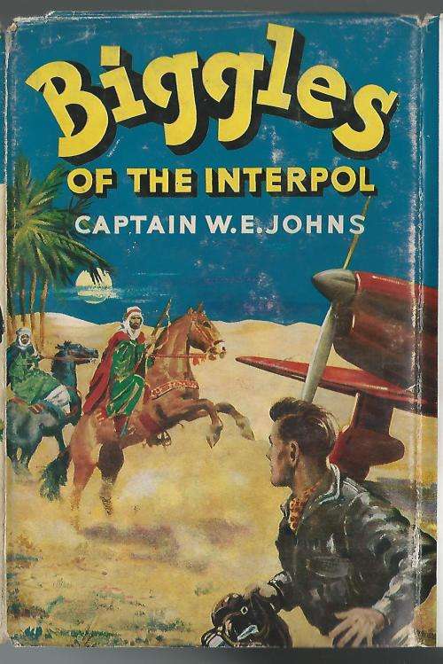 Biggles of the Interpol - Capt W.E. Johns. 1957. Brockham Press. 1st Ed?