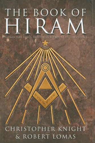 The Book of Hiram - Knight and Lomas. Freemasonry.