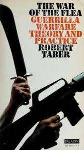 The War of the Flea. Guerrilla Warfare. Robert Taber. Scarce!