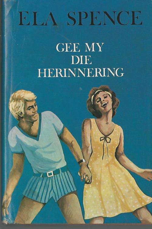 Gee my die Herinnering - Ela Spence.