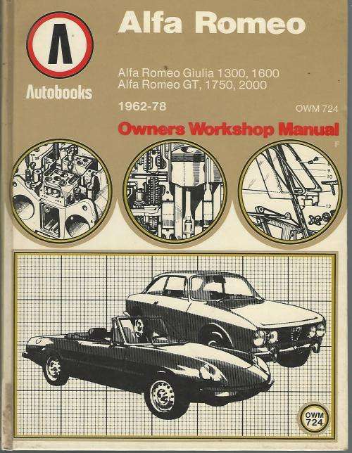 Alfa Romeo Giulia and GT. 1962-78. Owners Workshop Manual.
