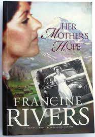 Her Mother`s Hope - Francine Rivers. Condition: Almost new.