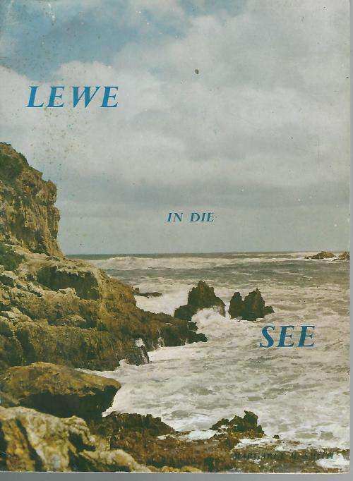 Lewe in die See - Margaret Smith. Geteken deur Minister M.C. Botha. (Signed).