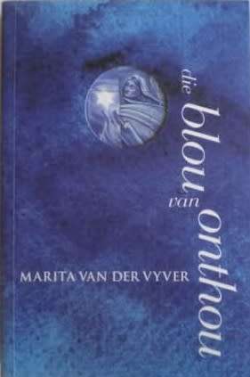 Die blou van onthou. Marita van der Vyver.