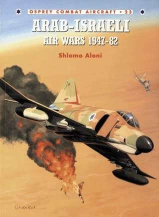 Arab-Israeli Air Wars 1967-82. Aircraft of the Aces.