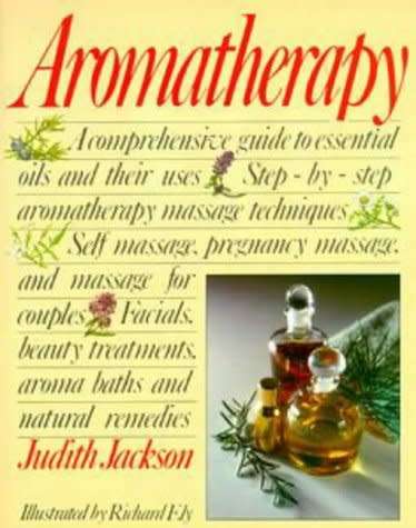 Aromatherapy - Judith Jackson.