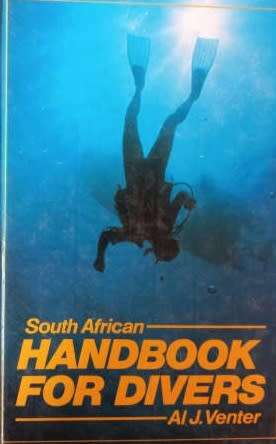 South African Handbook for Divers - Al J Venter.