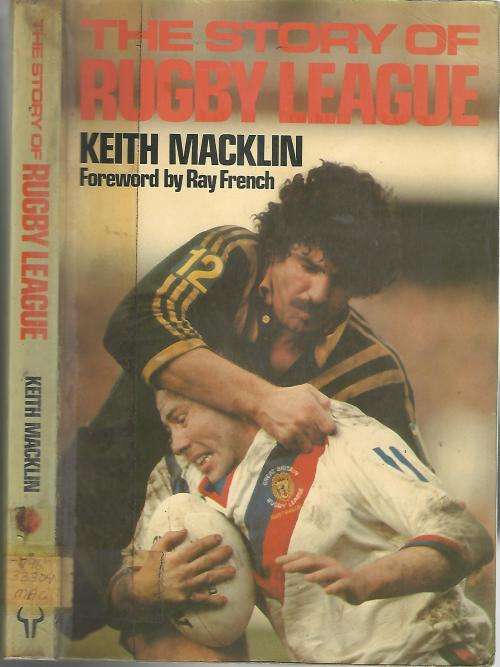 The Story of Rugby League. Keith Macklin.