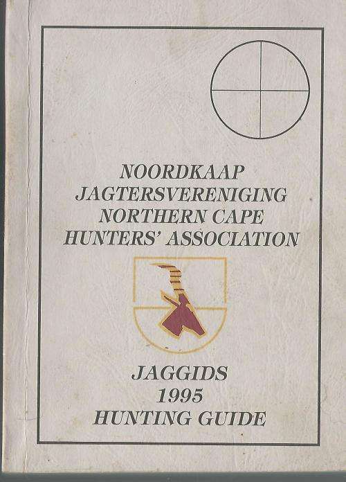 Noordkaap Jagtersvereniging. Jaggids 1995 Hunting Guide. Bilingual.