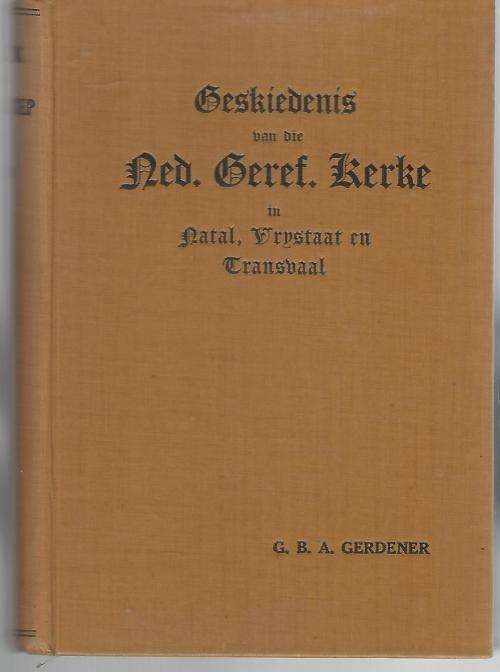 Ons Kerk in die Transgariep: Geskiedenis van die NG Kerke in Natal, Vrystaat en Transvaal.
