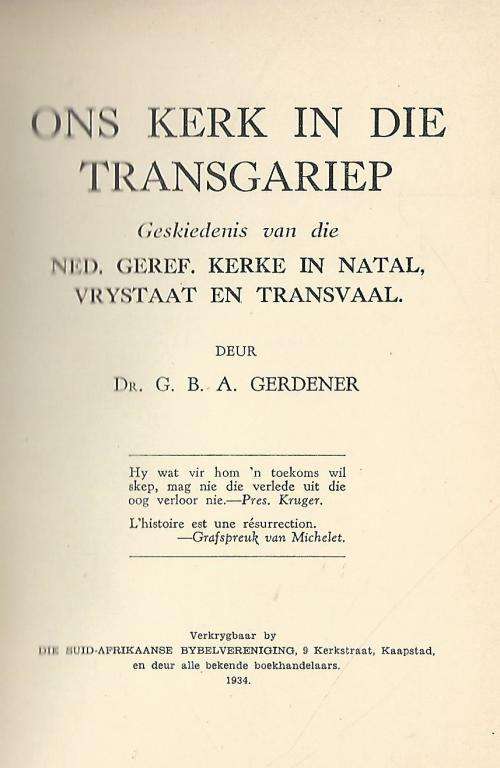 Ons Kerk in die Transgariep: Geskiedenis van die NG Kerke in Natal, Vrystaat en Transvaal.