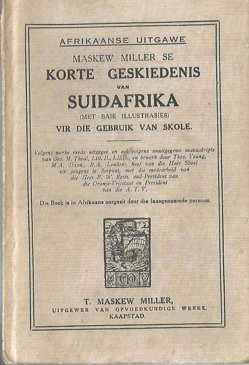 Korte Geskiedenis van Suid-Afrika. 1926. Geo M Theal.  FW Reitz. Skaars!!