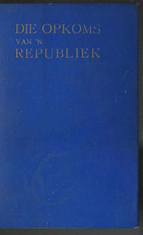 Die Opkoms van `n Republiek - JH Malan. 1929. Geskiedenis vd Vrystaat. Skaars!