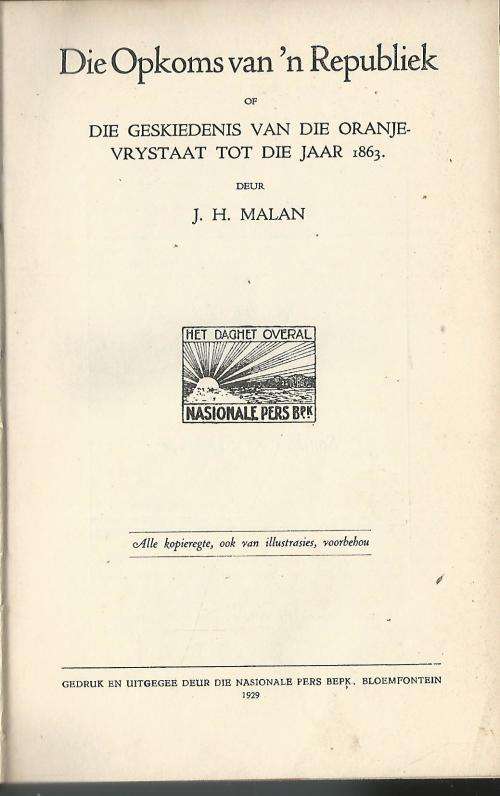 Die Opkoms van `n Republiek - JH Malan. 1929. Geskiedenis vd Vrystaat. Skaars!