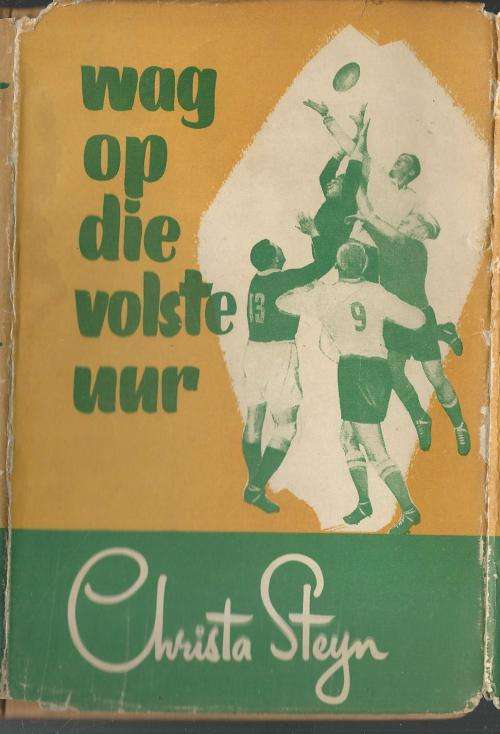 Wag op die Volste Uur - Christa Steyn. 1956.