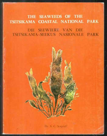 The Seaweeds of theTsitsikama Coastal Park - Die Seewiere van die Tsitsikama Seekus Park.