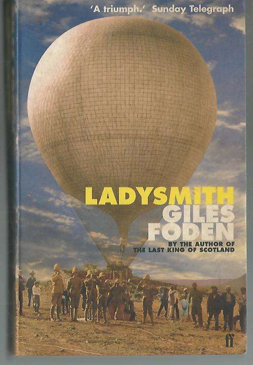 Ladysmith - Giles Foden. Anglo-Boer War.