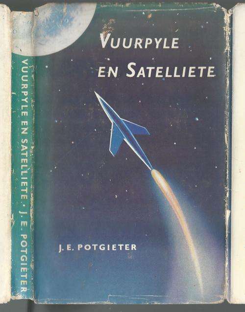 Vuurpyle en Sateliete - J.E. Potgieter,