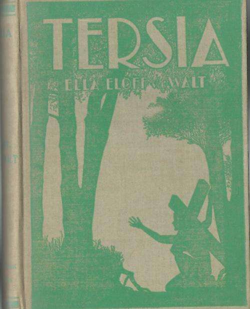 Tersia - Ella Eloff-van der Walt. 1940. Puik toestand. Skaars!