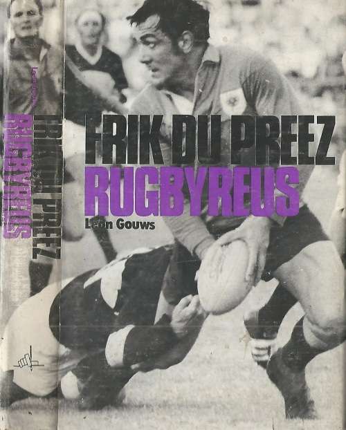 Frik du Preez, Rugbyreus - Leon Gouws. GETEKEN.