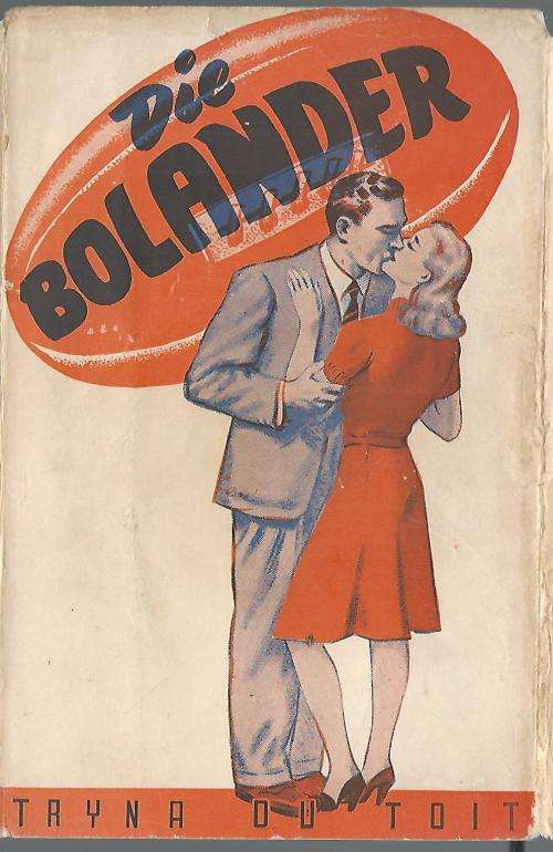 Die Bolander - Tryna du Toit.  1ste uitg, 1946.