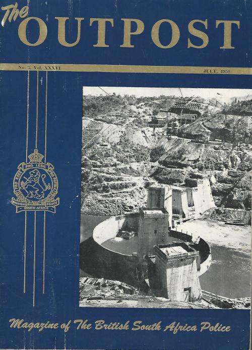 The Outpost. No.7. Vol XXXVI. July 1958. BSAP. Rhodesia.