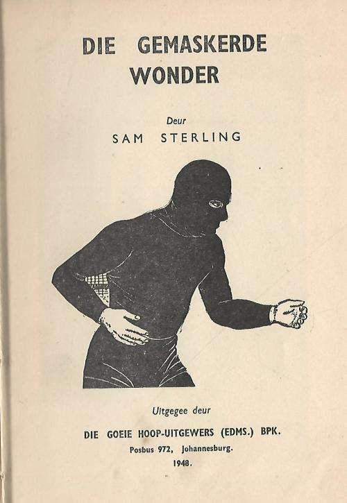 Die Gemaskerde Wonder - Sam Sterling. Johannes vd Walt. SKAARS.