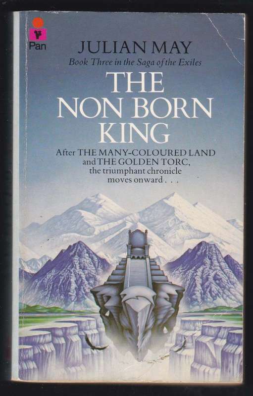 The Non Born King - Julian May.