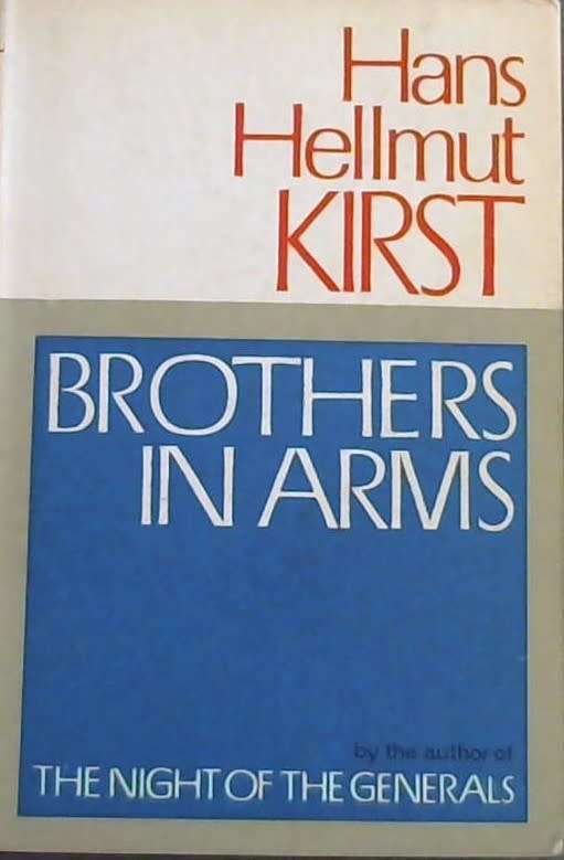 Brothers in Arms - Hans Hellmut Kirst.