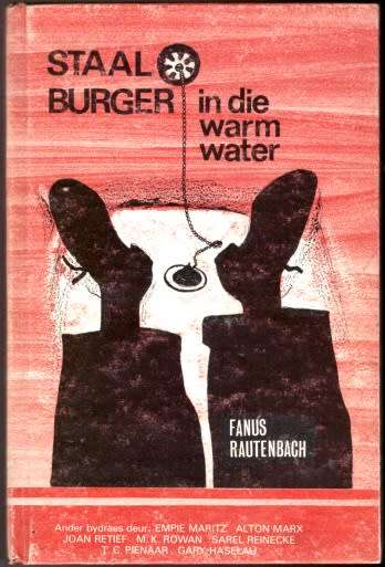 Staal Burger in die Warm Water - Fanus Rautenbach.