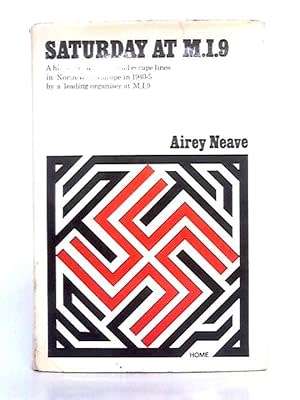 Saturday at M.I.9 - Airey Neave.