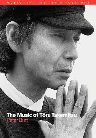 The Music of Toru Takemitsu - Peter Burt.