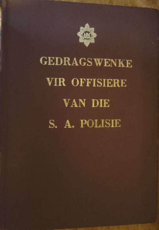 Gedragswenke vir Offisiere van die S.A. Polisie. Skaars!