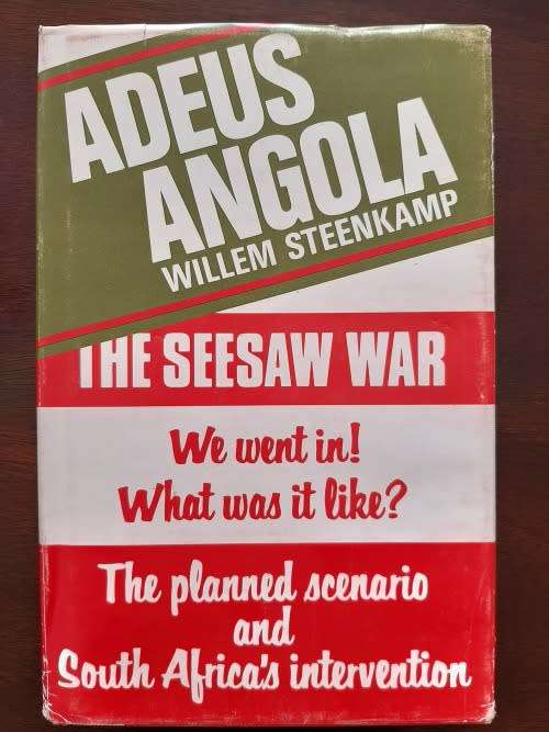 Adeus Angola - Willem Steenkamp. (The Seesaw War)