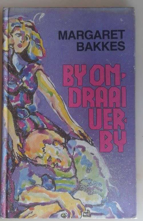 By omdraai verby - Margaret Bakkes.