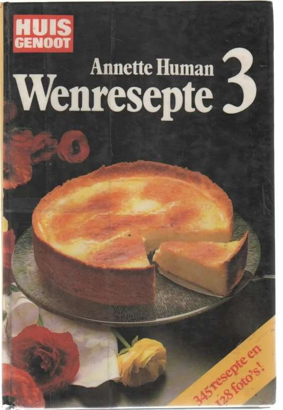 Huisgenoot se Wenresepte 3. Annette Human.