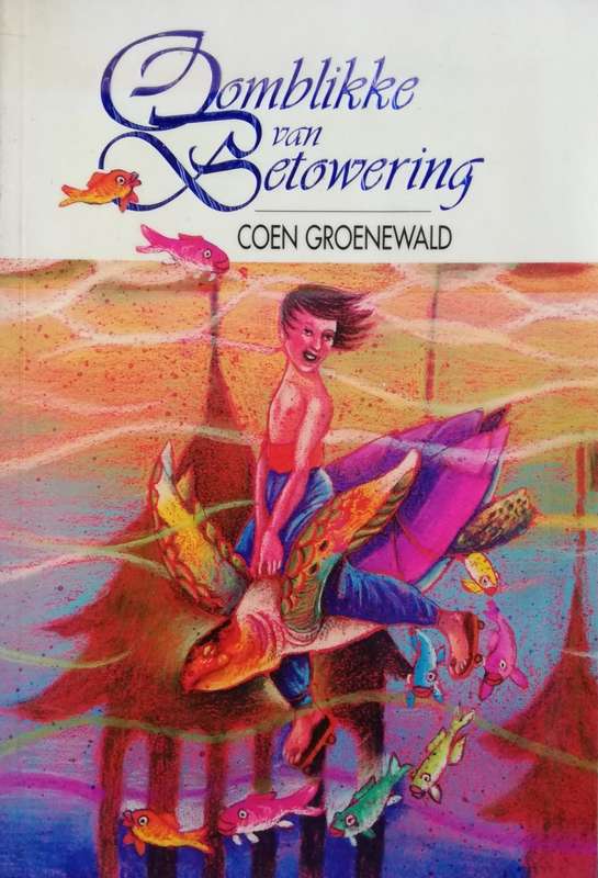 Oomblikke van Betowering - Coen Groenewald.