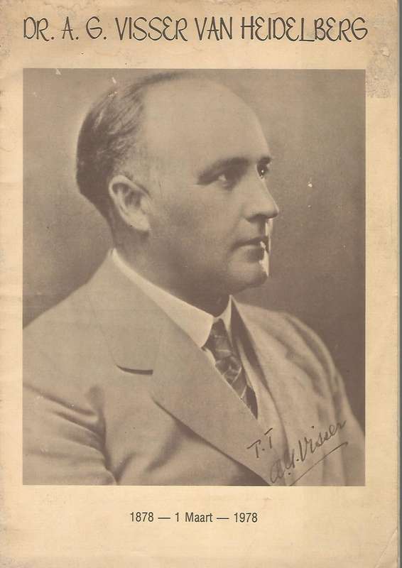Dr. A.G. Visser van Heidelberg.  1878 - 1 Maart - 1978.  Skaars!