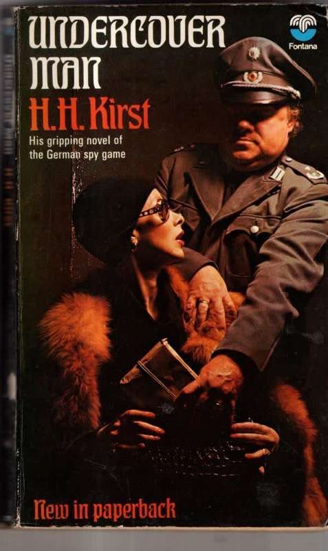 Undercover Man - H.H. Kirst.  A Spy Story.