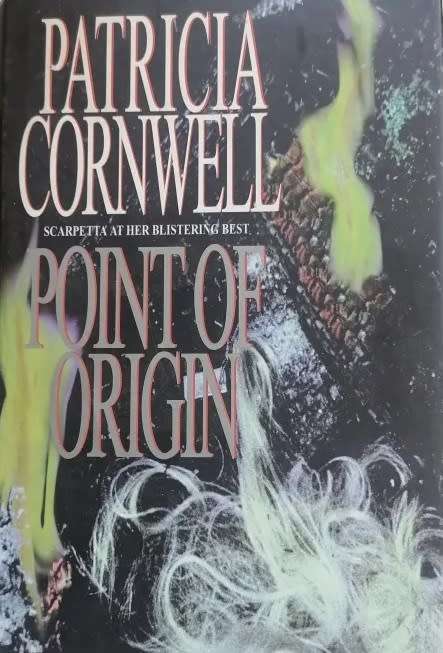 Point of Origin - Patricia Cornwell.
