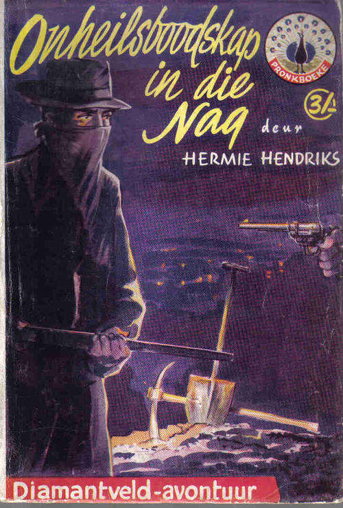 Onheilsboodskap in die nag - Hermie Hendriks. Pronk. 1960. Diamantveld-avontuur reeks.