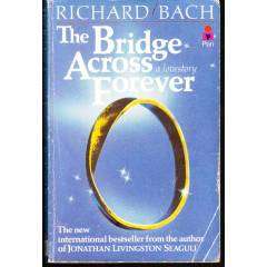 The Bridge across forever - Richard Bach.