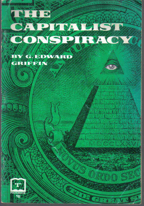 The Capitalist Conspiracy - G. Edward Griffin.  1971.  72 pages.
