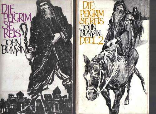 Die Pelgrim se reis na die Ewigheid - John Bunyan. Deel 1 en 2 (2 boeke).