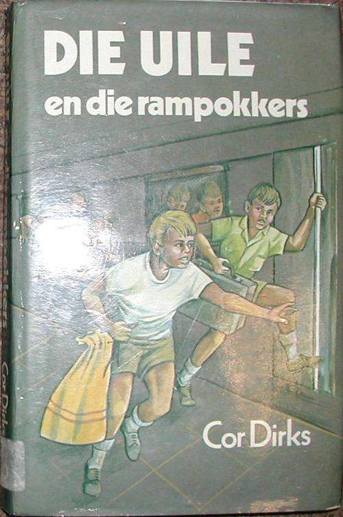 Die Uile en die Rampokkers - Cor Dirks