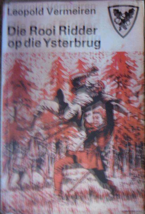Die Rooi Ridder op die Ysterbrug - L Vermeiren.  SPESIALE LAE PRYS.