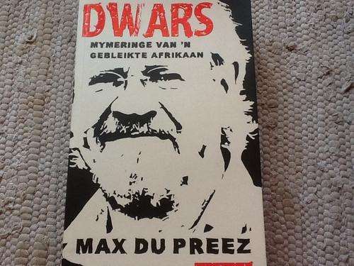 DWARS - Mymeringe van 'n gebleikte Afrikaan deur Max du Preez