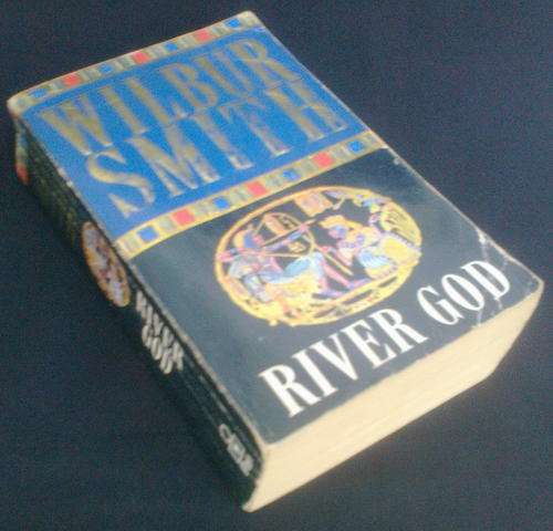 RIVER GOD, by Wilbur Smith.