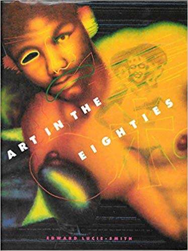 Art in the Eighties Hardcover  May 1, 1990