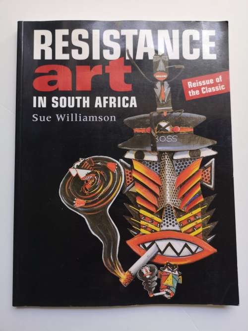 Resistance Art in South Africa by Sue Williamson